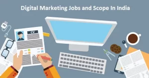 Digital Marketing Jobs and Scope In India