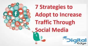 Adopt These 7 Strategies to Increase Traffic Through Social Media!