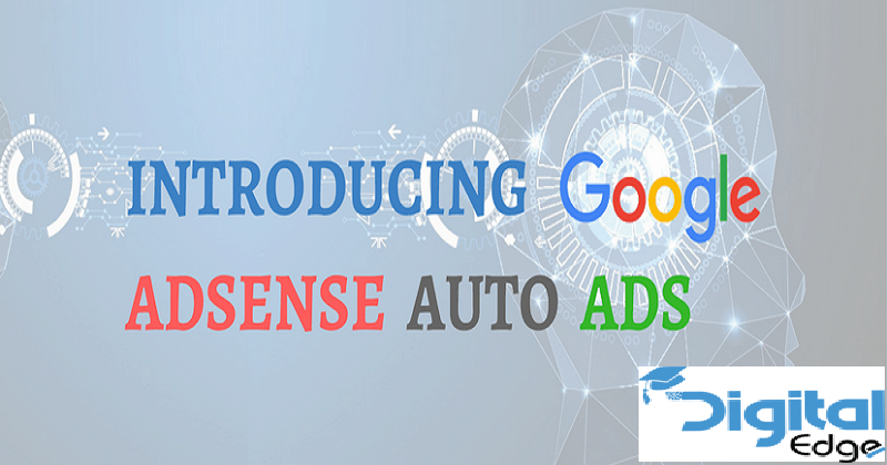 Google Adsense Auto Ads The Best Platform To Make Money Online - google adsense auto ads the best platform to make money online digital edge institute blog