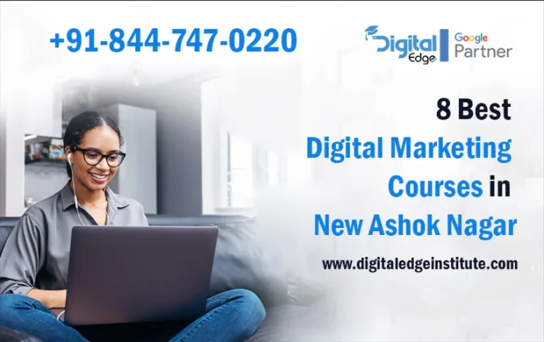 Read more about the article 8 Best Digital Marketing Courses in New Ashok Nagar