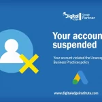 Google Ads Account is Suspended – Account Violated Unacceptable Business Practices Policy