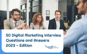 Top 100+ Digital Marketing Interview Questions and Answers For 2023